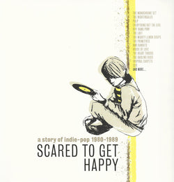 Various : Scared To Get Happy – A Story Of Indie-Pop 1980-1989 (2xLP, RSD, Comp, Ltd)