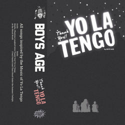 Boys Age : Thank You!! Yo La Tengo  (Cass, Ltd)