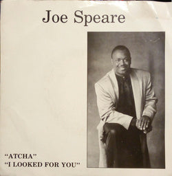 Joe Speare : Atcha / I Looked For You (7