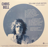 Chris Bell : I Am The Cosmos / You And Your Sister (7", RSD, RE, RM)