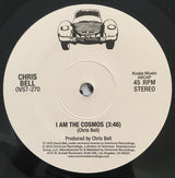 Chris Bell : I Am The Cosmos / You And Your Sister (7", RSD, RE, RM)