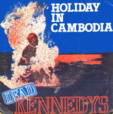 Dead Kennedys : Holiday In Cambodia (7", Single, Bur)