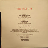 The Way It Is : Too Much Of Love (7", Single)