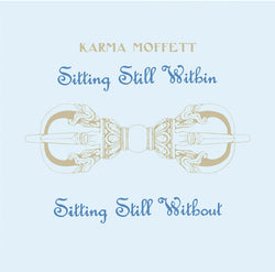 Karma Moffett : Sitting Still Within Sitting Still Without (LP, Album, RE)