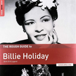 Billie Holiday : The Rough Guide To Billie Holiday (Birth Of A Legend)  (LP, Comp, Ltd)