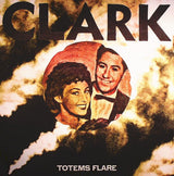 Clark* : Totems Flare (2x12", Album)