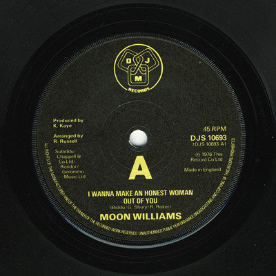 Moon Williams : I Wanna Make An Honest Woman Out Of You (7