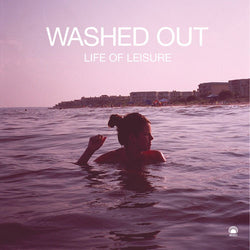 Washed Out : Life Of Leisure (12