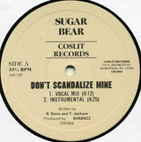 Sugar Bear : Don't Scandalize Mine / Ready To Penetrate (12", Single)