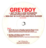 Greyboy : Got To Be A Love / Son-Ray (12")