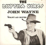 Rhythm Kings (6) : John Wayne c/w Want Ad Blues (7", Single)