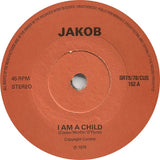 Jakob (11) : I Am A Child (7", Single)