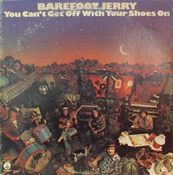 Barefoot Jerry : You Can't Get Off With Your Shoes On (LP, Album)