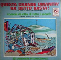 Canzoniere Internazionale : Questa Grande Umanità Ha Detto Basta! - Canzoni Di Lotta Di Tutto Il Mondo (LP, Album, Gat)