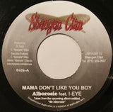 Alborosie Feat. I-Eye : Mama Don't Like You Boy (7")