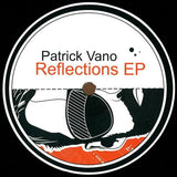 Patrick Vano : Reflections EP (12", EP)