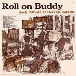 Jack Elliott*  & Derroll Adams : Roll On Buddy (LP, Album, RE)