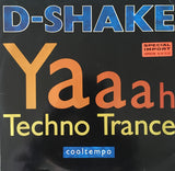 D-Shake : Yaaah / Techno Trance (12", Single)