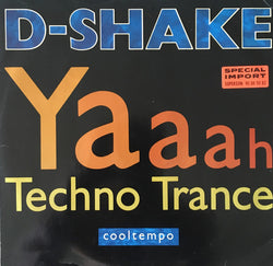 D-Shake : Yaaah / Techno Trance (12