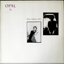 Opal (2) : Happy Nightmare Baby (LP, Album)