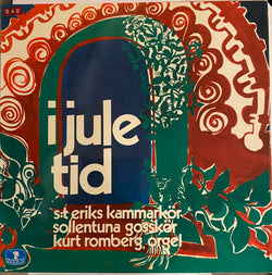 S:t Eriks Kammarkör, Sollentuna Gosskör, Kurt Romberg : I Juletid (LP, Album)