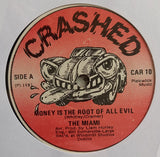 The Miami* : Money Is The Root Of All Evil  (7", Single)