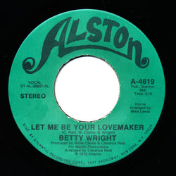 Betty Wright : Let Me Be Your Lovemaker / Jealous Man (7