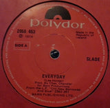 Slade : Everyday (7", Single)