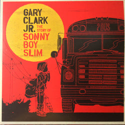 Gary Clark Jr. : The Story Of Sonny Boy Slim (LP + LP, S/Sided, Etch + Album)