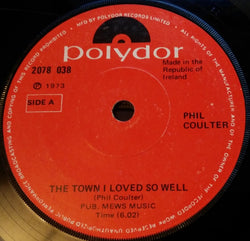 Phil Coulter : The Town I Loved So Well / Scorn Not His Simplicity (7