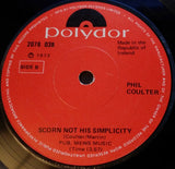 Phil Coulter : The Town I Loved So Well / Scorn Not His Simplicity (7")