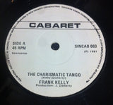 Frank Kelly (2) : The Charismatic Tango (7", Single)