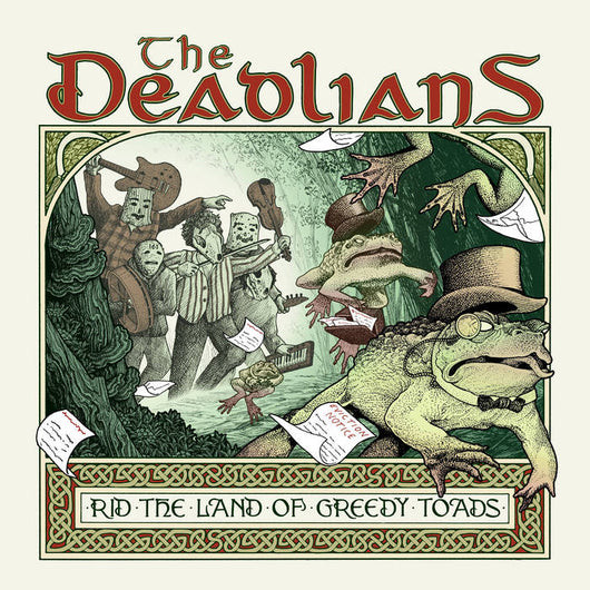 The Deadlians - Rid the Land of Greedy Toads (LP)