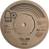 Hello : Tell Him (7", Single)