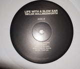 Taylor Hollingsworth : Life With A Slow Ear (LP, Album, 180 + CD, Album)