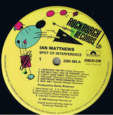 Ian Matthews* : Spot Of Interference (LP, Album)