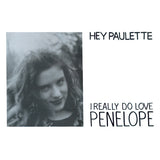 Hey Paulette : I Really Do Love Penelope (12", EP)