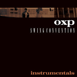 OXP : Swing Convention (Instrumentals) (LP, Album, Ltd)