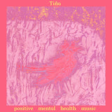 Tiña : Positive Mental Health Music (LP, Album, Tra)