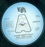 The V.I.P.'s : Things Aren't What They Used To Be (7", Single, Sol)