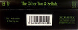 The Other Two : Selfish (Cass, Single)