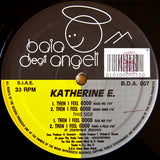 Katherine E : Then I Feel Good (12")