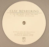 Clay Rendering : We Are Aware (12", Cle)