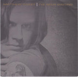 Matthew Sweet : I've Been Waiting (7", Single)